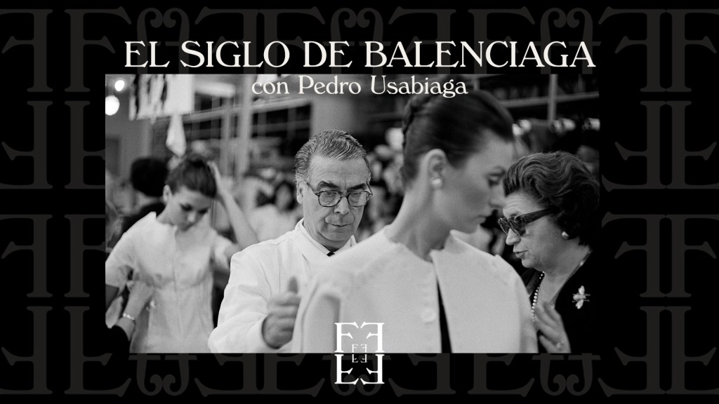# EL SIGLO DE BALENCIAGA, con Pedro&nbsp;Usabiaga