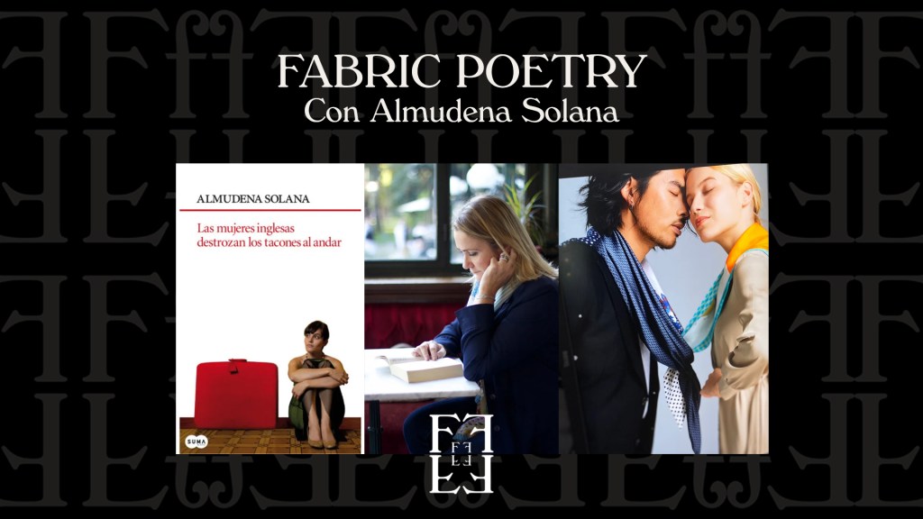 # FABRIC POETRY, con Almudena&nbsp;Solana.