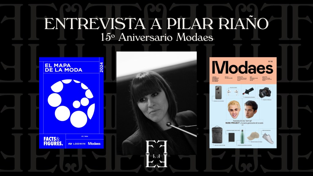 # ENTREVISTA A PILAR RIAÑO: 15º Aniversario&nbsp;ModaEs