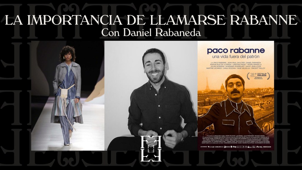 # LA IMPORTANCIA DE LLAMARSE RABANNE. Con Daniel&nbsp;Rabaneda.