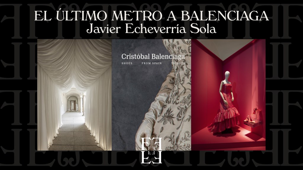 # EL ÚLTIMO METRO A BALENCIAGA. Con Javier Echeverría&nbsp;Sola.